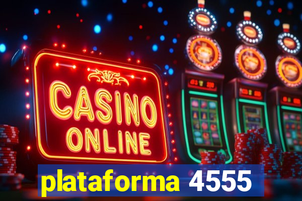 plataforma 4555